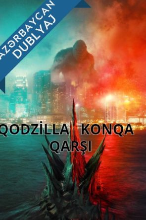 Qodzilla Konqa Qarşı / Godzilla vs. Kong Azərbaycanca Dublaj izlə