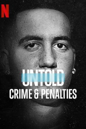 Anlatılmamış: Suçlar ve Cezalar / Untold: Crimes & Penalties (2021) HD izle