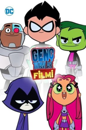 Genç Titanlar Filmi / Teen Titans Go! To the Movies (2018) HD izle