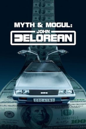 Myth And Mogul John DeLorean