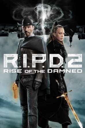 R.I.P.D. 2: Lanetlilerin Yükselişi / R.I.P.D. 2: Rise of the Damned (2022) HD izle