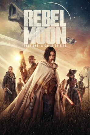 Rebel Moon – Part One: A Child of Fire (2023) Filmi HD izle
