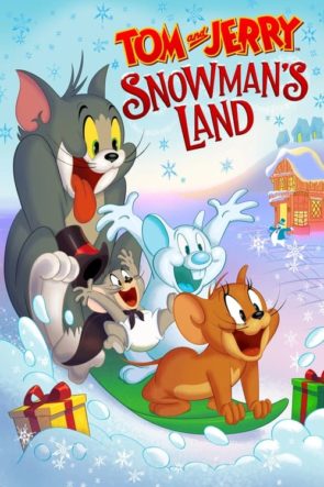 Tom ve Jerry Kardan Adamın Ülkesi / Tom and Jerry Snowman’s Land (2022) HD izle
